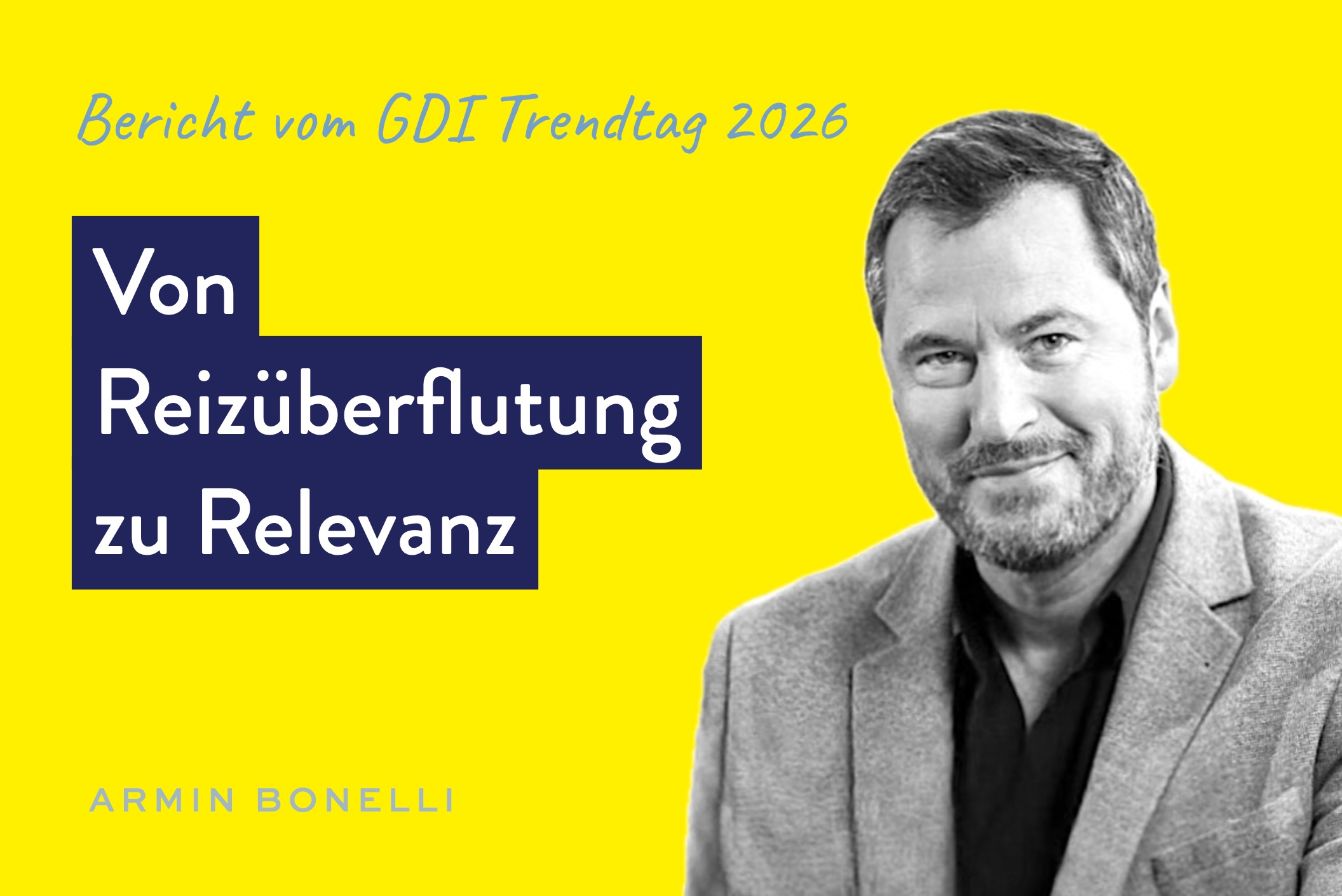 Von Reizüberflutung zu Relevanz